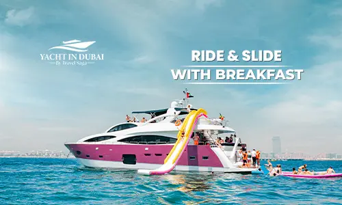 Ride and Slide with Breakfast | Yacht Ride and Slide with Breakfast