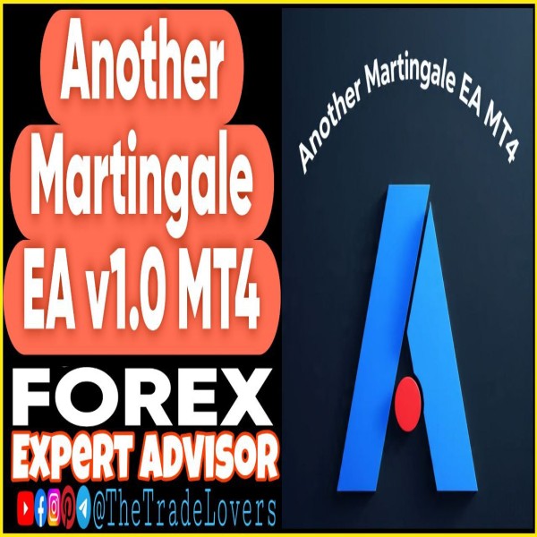 Another Martingale EA v1.0 MT4 (Works on Build 1441+) | Forex Robot | MT4 Expert Advisor - The Trade Lovers