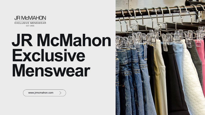 PPT - JR McMahon Exclusive Menswear – Redefining Premium Style PowerPoint Presentation - ID:14487057