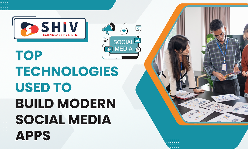 Top Technologies Used to Build Modern Social Media Apps