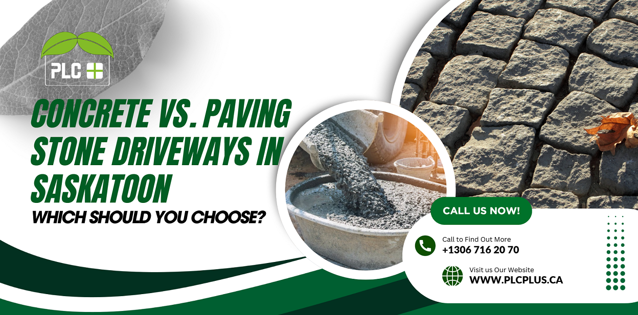Concrete Vs. Paving Stone Driveways In Saskatoon: Which Should You Choose