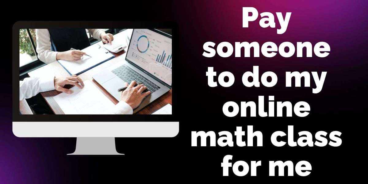 Pay someone to do my online math class for me
